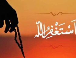 Istighfarlah untuk Mendapat Cinta-Nya