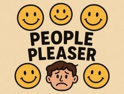 People Pleaser: Ketika Ingin Disukai Justru Membuat Kita Kehilangan Diri