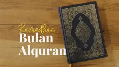 Ramadhan dan Al-Qur’an sebagai Kurikulum Kehidupan