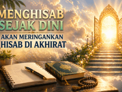 Menghisab Sejak Dini Akan Meringankan Hisab Di Akhirat Bagian 2